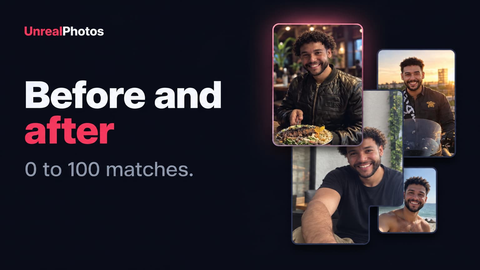 UnrealPhotos article banner: Before and after, 0 to 100 matches, with overlapping photos of the same man including a restaurant shot and a motorcycle at sunset
