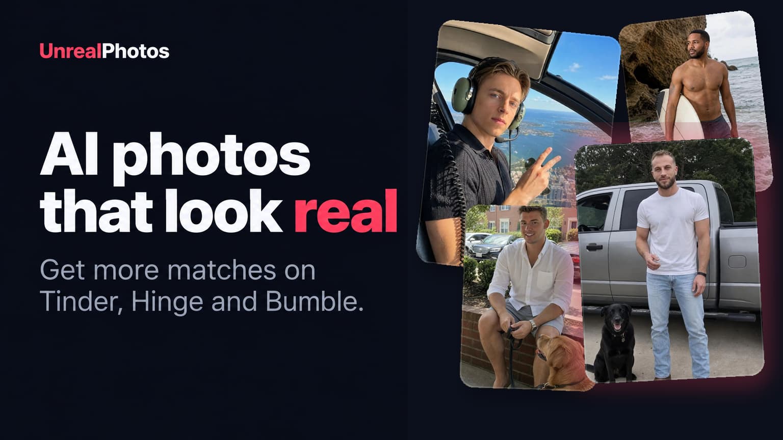 UnrealPhotos article banner reading AI photos that look real, with a collage of a man in a helicopter, a man holding a surfboard, a man sitting with a golden retriever, and a man standing with a black dog beside a pickup truck