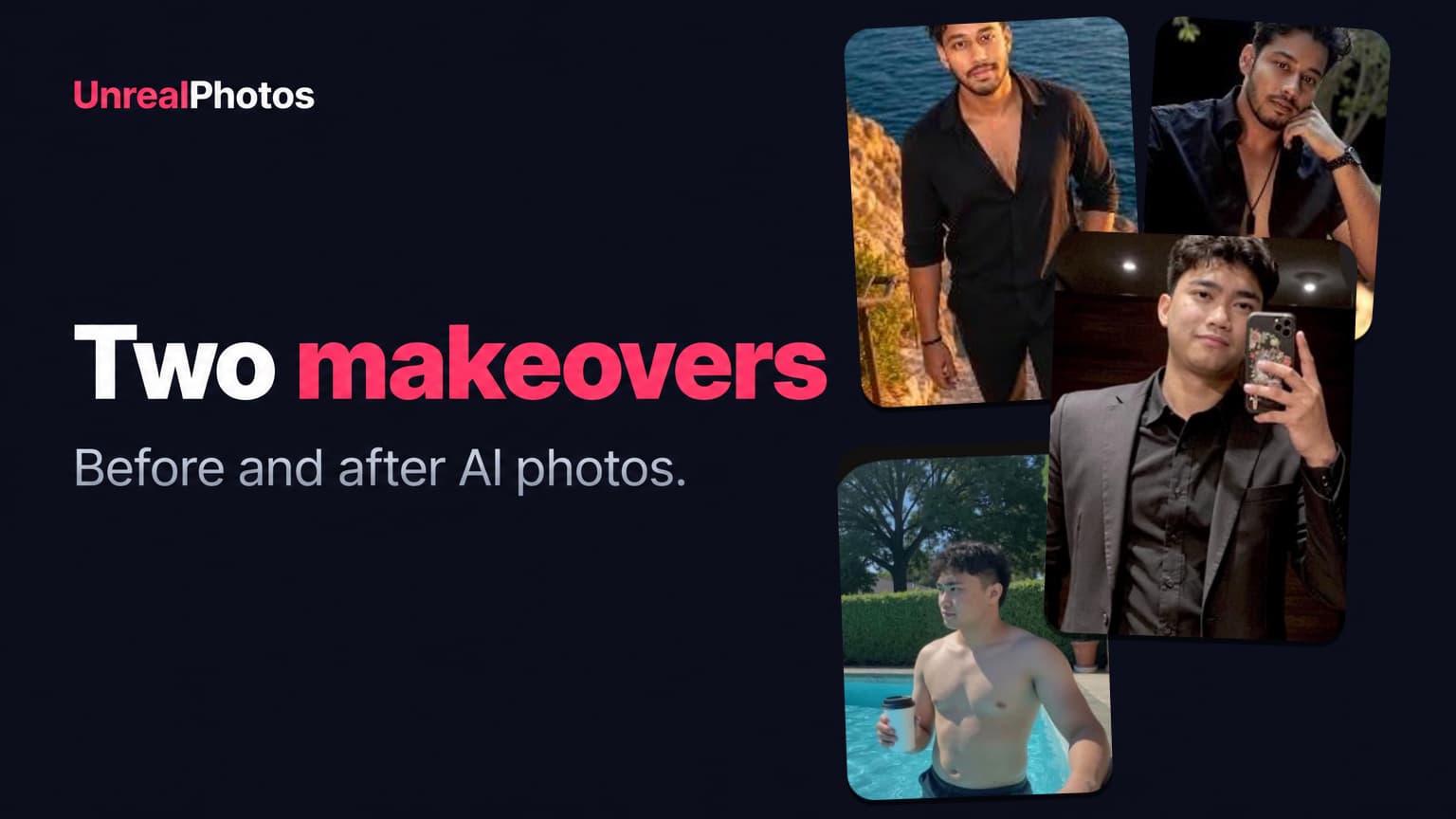 UnrealPhotos article banner reading Two makeovers, with Justin in a dark suit and by a pool, and Akash on coastal steps and beside a fire